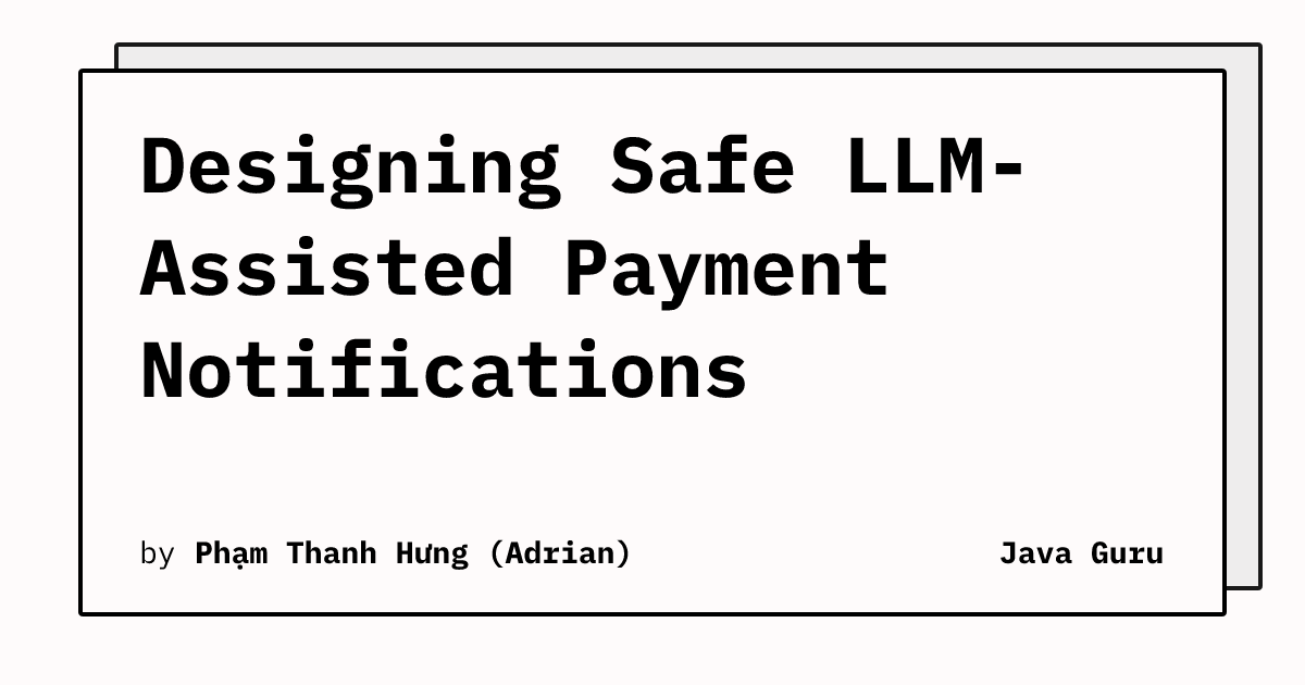 Designing Safe LLM-Assisted Payment Notifications