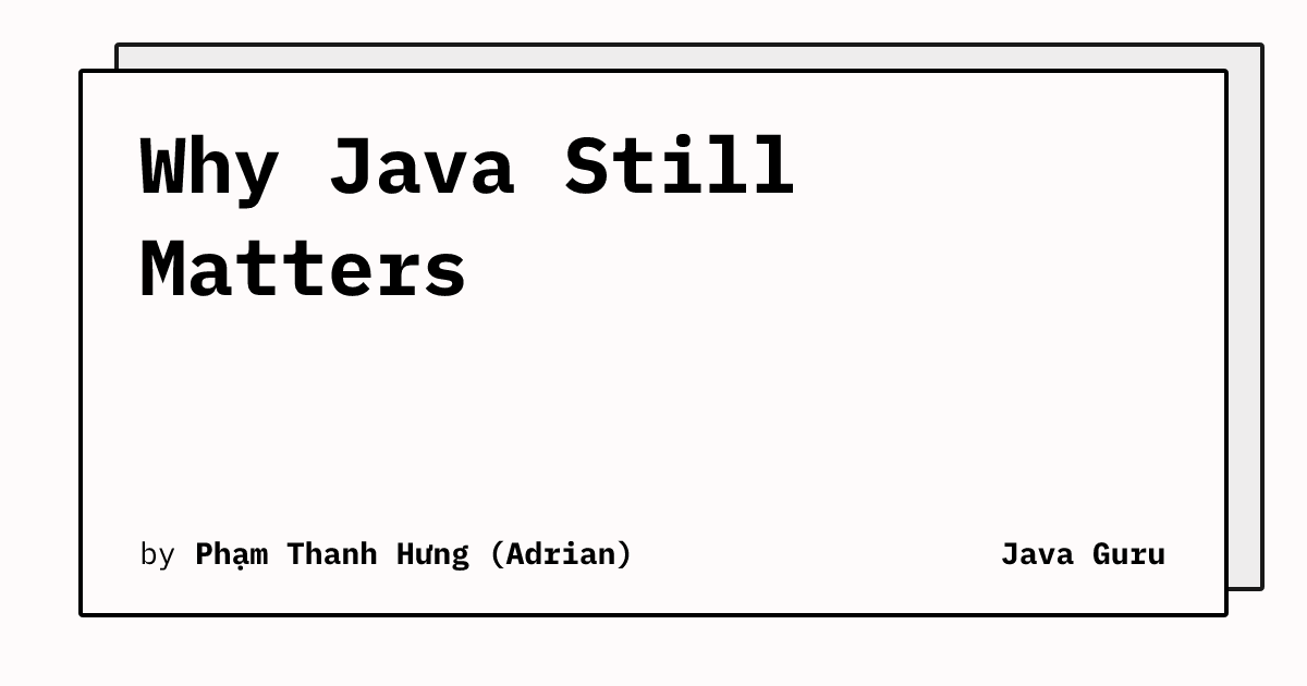 Why Java Still Matters