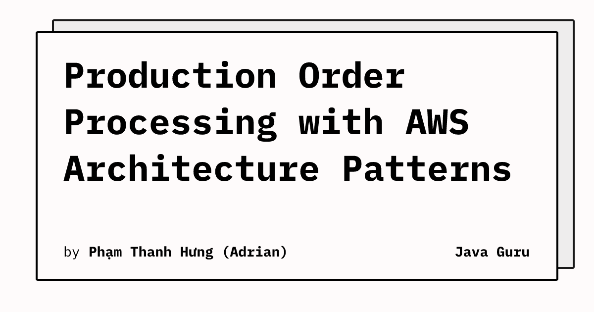 Production Order Processing with AWS Architecture Patterns