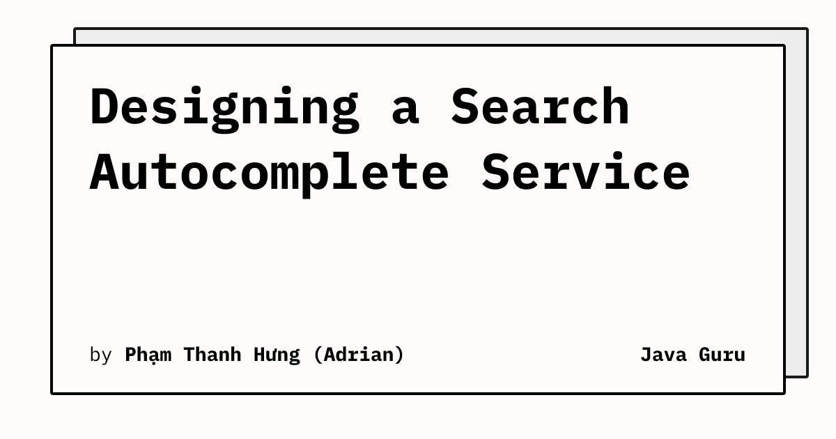 Designing a Search Autocomplete Service