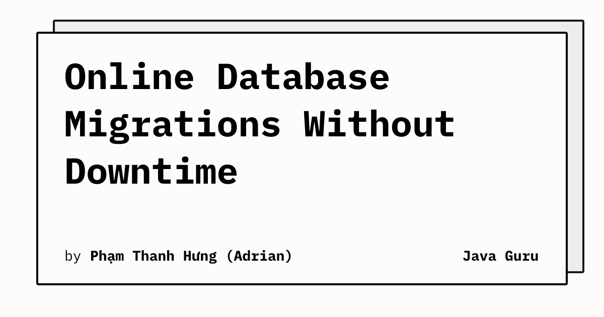 Online Database Migrations Without Downtime