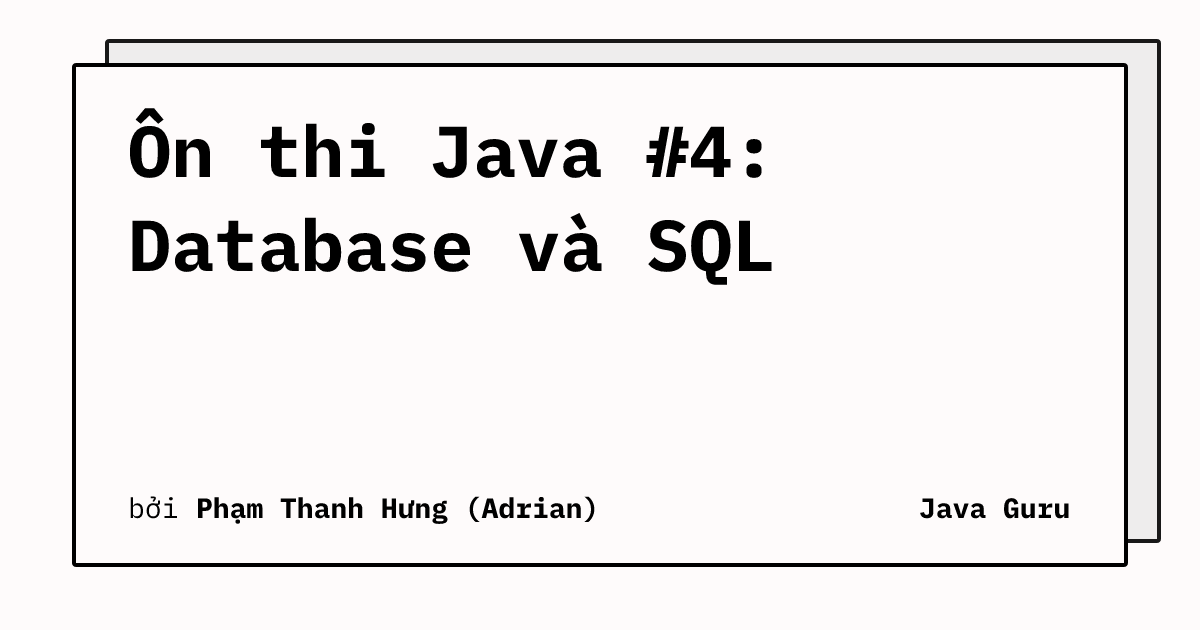 Ôn thi Java #4: Database và SQL