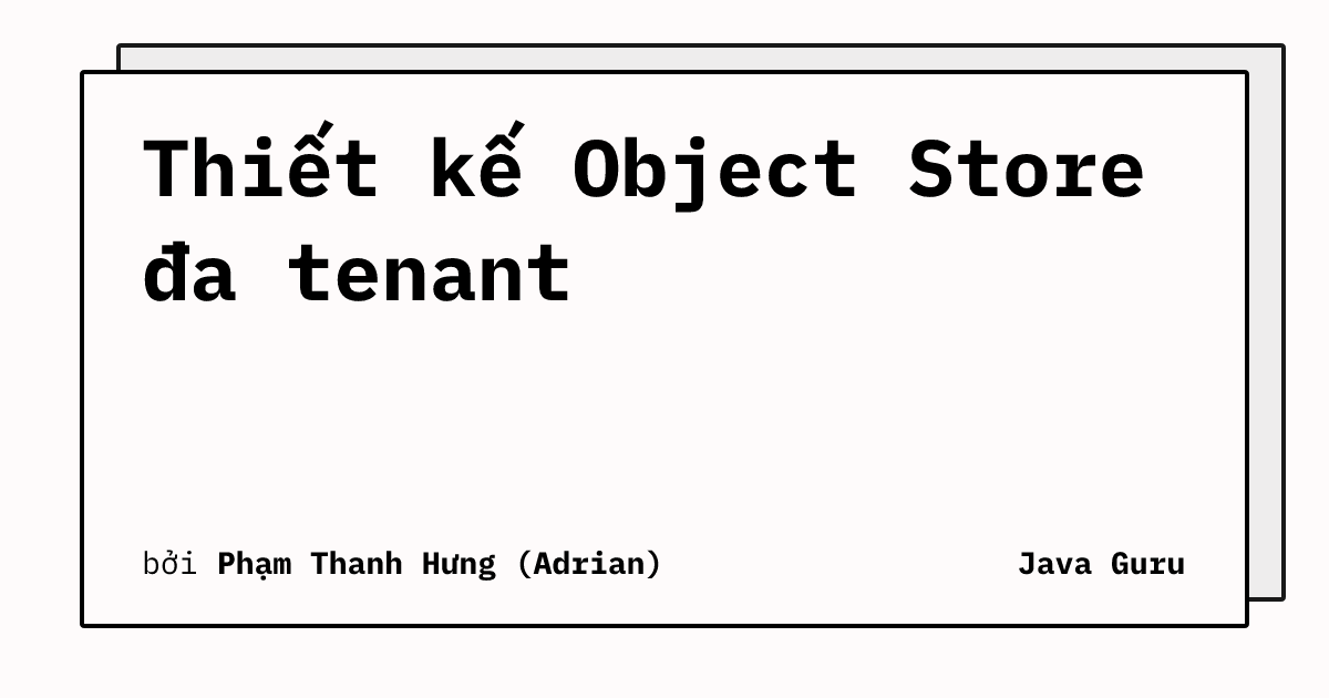 Thiết kế Object Store đa tenant