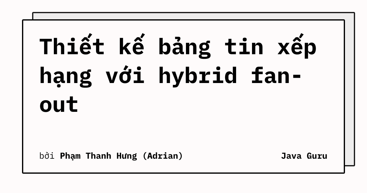 Thiết kế bảng tin xếp hạng với hybrid fan-out