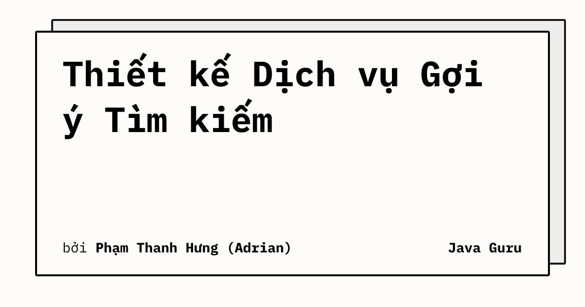 Thiết kế Dịch vụ Gợi ý Tìm kiếm